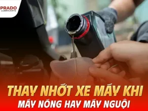 Thay-nhot-xe-may-khi-may-nong-hay-nguoi