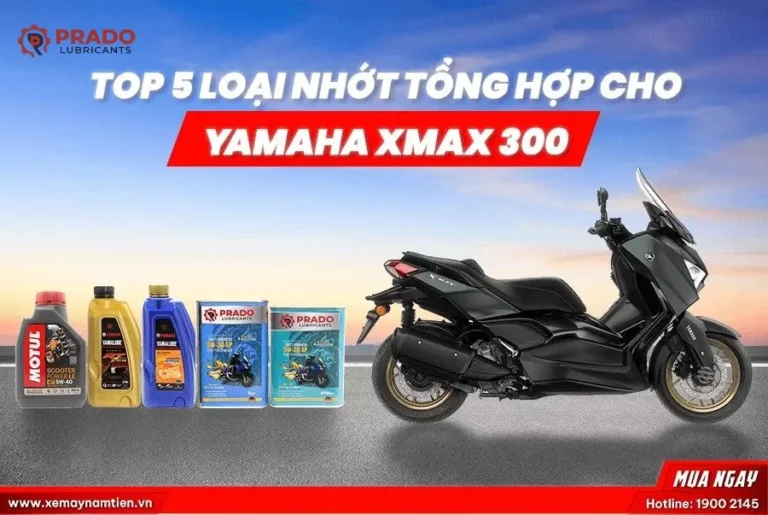 top-5-loai-nhot-tong-hop-cho-yamaha-smax-300