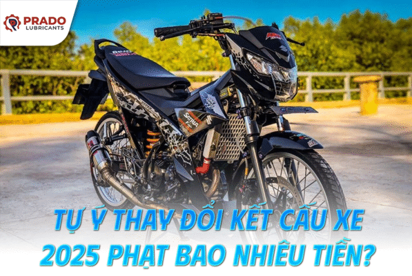 Tự ý thay đổi kết cấu xe 2025 phạt bao nhiêu tiền?