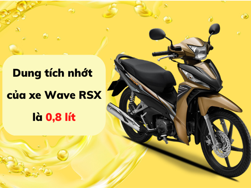 Dung tích nhớt xe Wave RSX theo tiêu chuẩn của nhà sản xuất