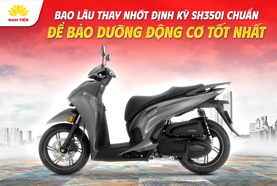 Bao Lâu Thay Nhớt Định Kỳ SH350i Chuẩn Để Bảo Dưỡng Động Cơ Tốt Nhất 6 thay-nhot-dinh-ky-sh350i