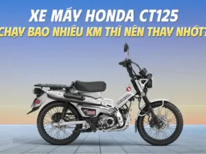 chay-bao-nhieu-km-thi-nen-thay-nhot-Honda CT125