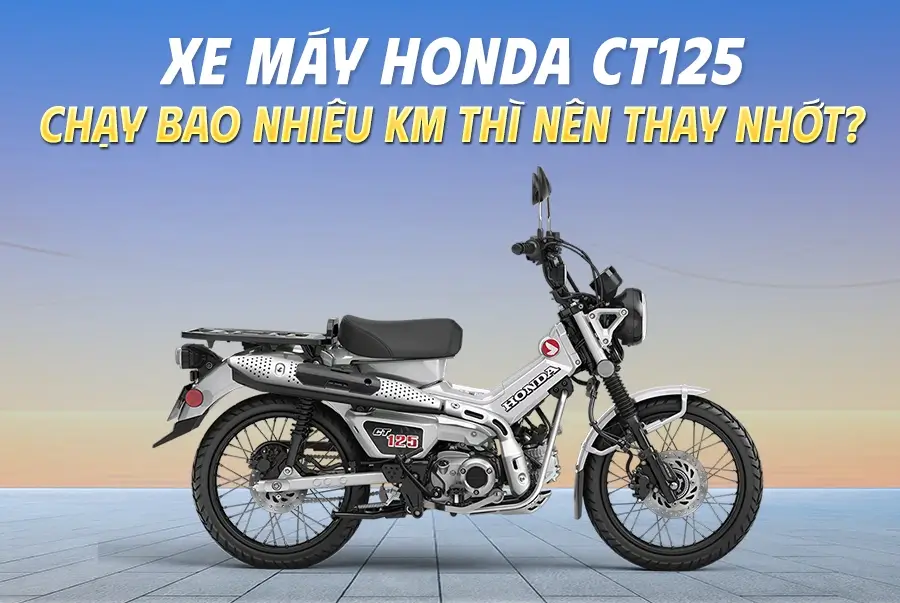 chay-bao-nhieu-km-thi-nen-thay-nhot-Honda CT125