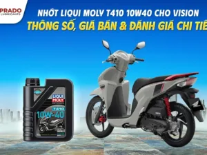 nhot-liqui-moly-t410-10w40-cho-vision-thong-so-gia-ban-va-danh-gia-chi-tiet